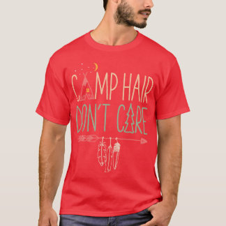 Camp Hair Don t Care Funny Camping Outr Camper fri T Shirt