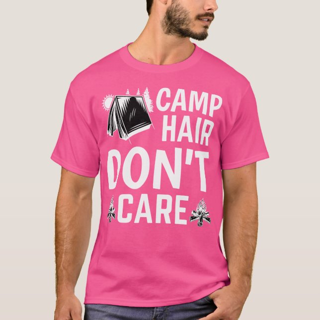 Camp Hair Dont' Care - Camping Camper Happiness Gl T Shirt (Framsida)