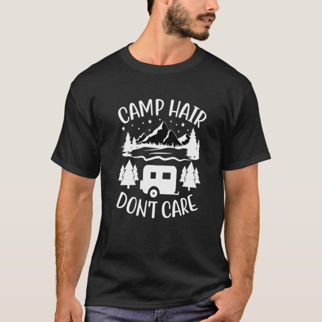 Camp Hair Dont' Care  Camping Camper Happiness Gla T Shirt (Framsida)
