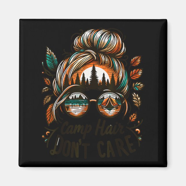 Camp Hair Don't Care Messy Bun Funny Camng Camper  Magnet (Framsidan)