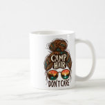 Camp Hair Don't Care Messy Bun Funny Camping Campe Kaffemugg<br><div class="desc">Camp Hair Don't Care Messy Bun Funny Camping Camper Women</div>
