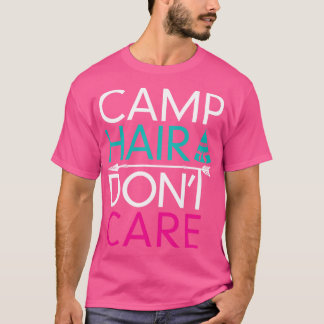 Camp Hair Dont Care T Shirt