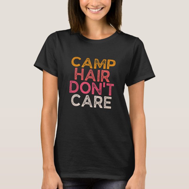 Camp Hair Don't Care  Women Camper Camping T Shirt (Framsida)