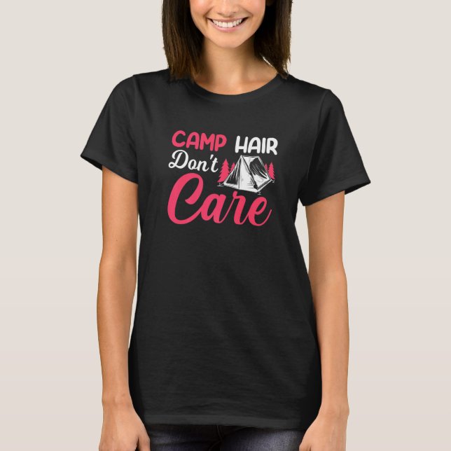 Camp Hair Dont's Care Camping Camper Happiness Gla T Shirt (Framsida)