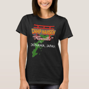Camp Hansen, Kinville, Okinawa, Japan T Shirt
