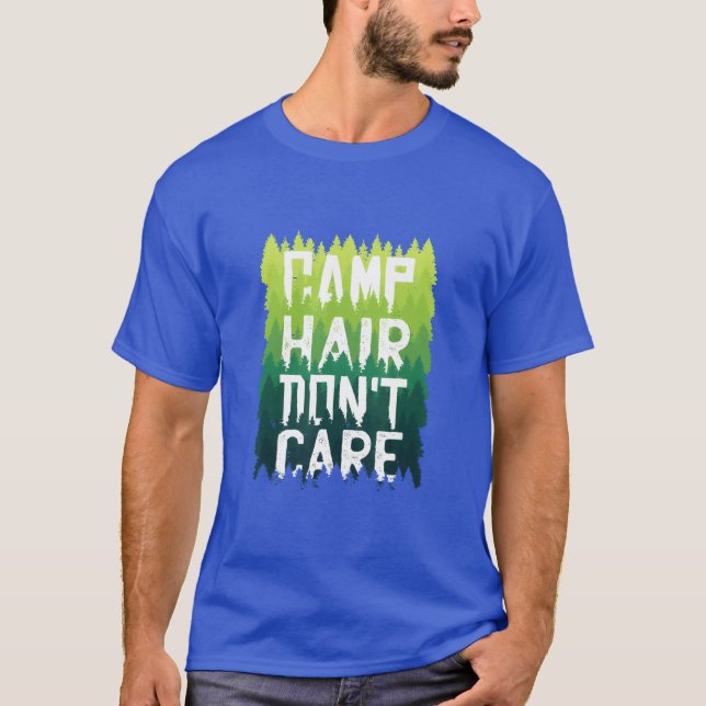Camp Hår Spelar Ingen Roll Camping Camper Läggerel T Shirt (Framsida)