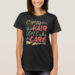 Camp Hår Spelar Ingen Roll Camping Utomhus Camper T Shirt