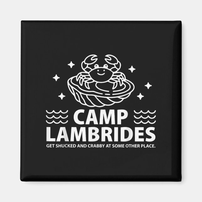 Camp Lambrides Funny Crabby Oyster Quote Parody Magnet (Framsidan)