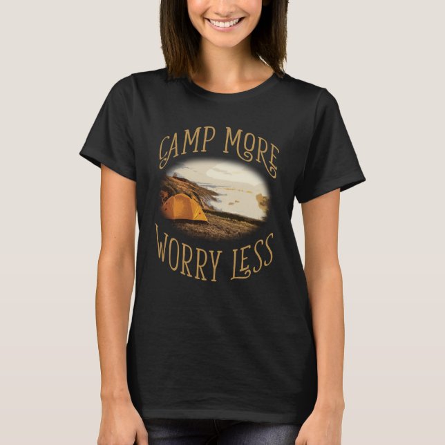 Camp More Inspirational Amusing Camping Quote T Shirt (Framsida)