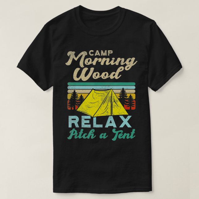 Camp Morning Wood Design Camper, Morning Wood (1)  T Shirt (Design framsida)