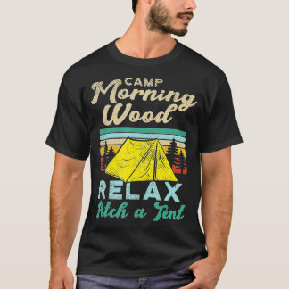 Camp Morning Wood Design Camper, Morning Wood (1) T Shirt