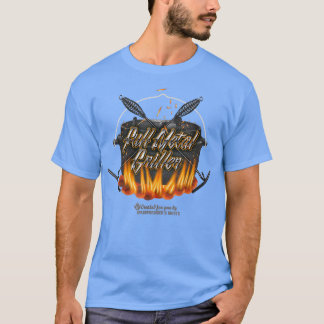 Camp Oven Design Full Metal Griller Dutch Oven 377 T Shirt