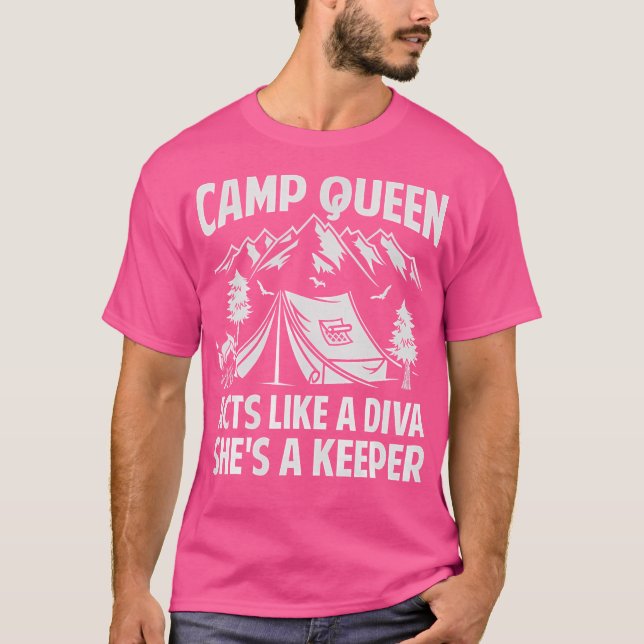Camp Queen agerar som en diva hon är en Keeper - l T Shirt (Framsida)