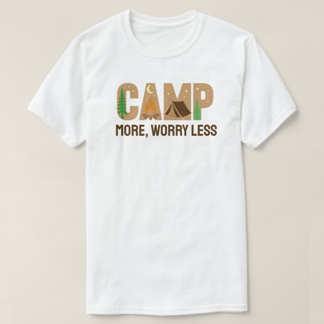 Campa mer, oroa dig mindre t shirt (Design framsida)