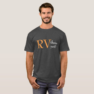 Campa "RV där yet" T-tröja T Shirt