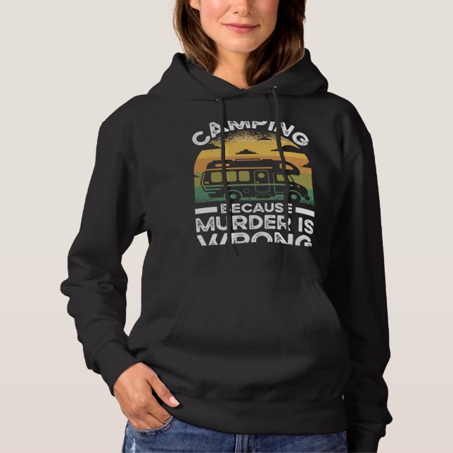Camper  Camping Because Murder Is Wrong Travel T Shirt (Framsida)