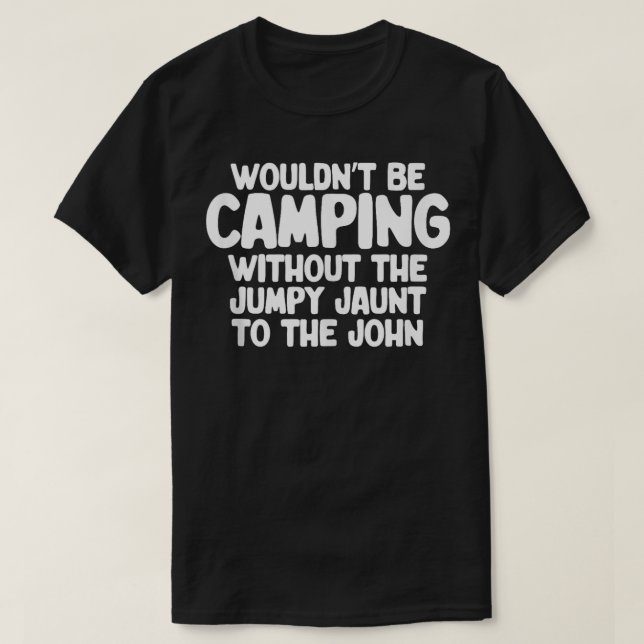 Camper Complaint Outhouse Humor Nature Vacation Tr T Shirt (Design framsida)