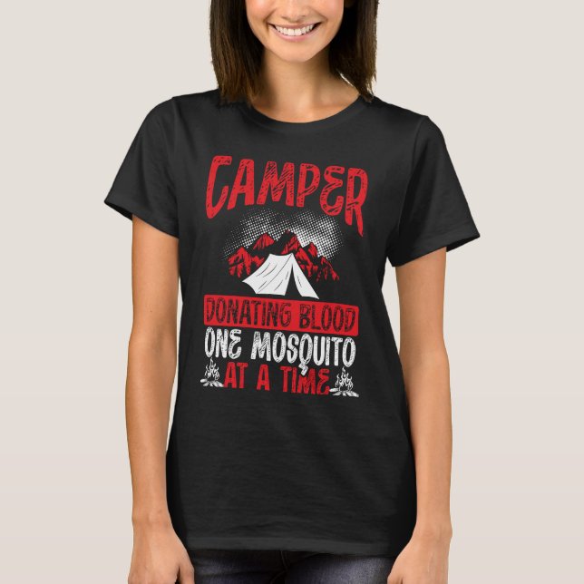 Camper Donating Blood One Mosquito At A Time Campi T Shirt (Framsida)