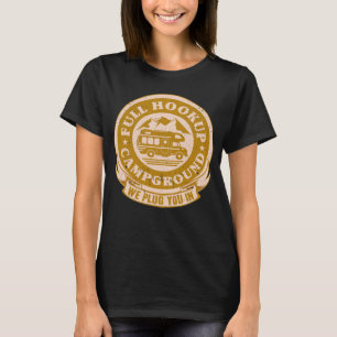 Camper Fullt Hookup Campground Vi ansluter dig i R T Shirt