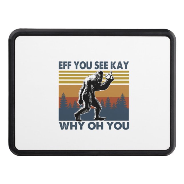 Camper Gift | Eff You See Kay Why Oh You Birthday Dragkroksskydd (Framsidan)