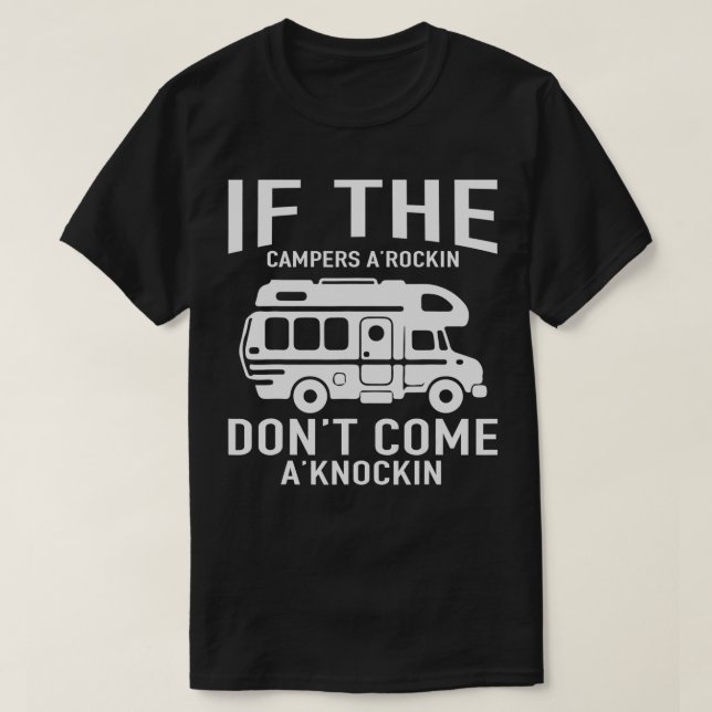 Camper  If The Campers Rocking Dont Come Knocking  T Shirt (Design framsida)