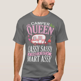 Camper Queen Classy Sassy & A Bit Samrt Assy Nana T Shirt