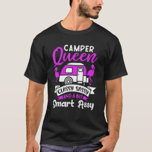 Camper Queen Classy Sassy och ett bittert assy-kli T Shirt