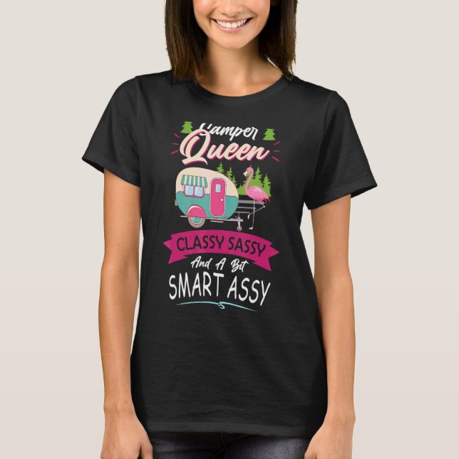 Camper Queen Flamingo Classy Sassy And A Bit Smart T Shirt (Framsida)