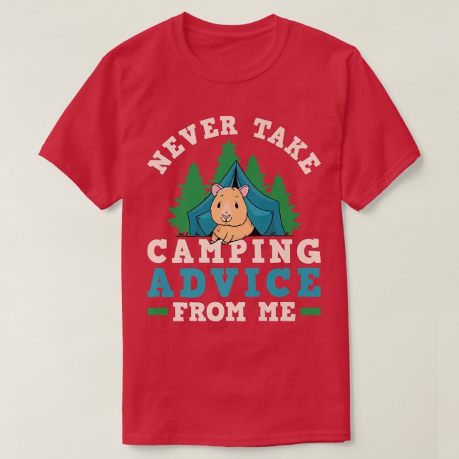 Camper Tält tar aldrig kampanjråd från mig Guin T Shirt (Design framsida)
