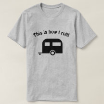 Camper Trailer Hur jag rullar T-shirt