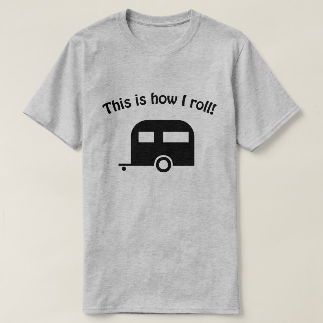 Camper Trailer Hur jag rullar T-shirt (Design framsida)