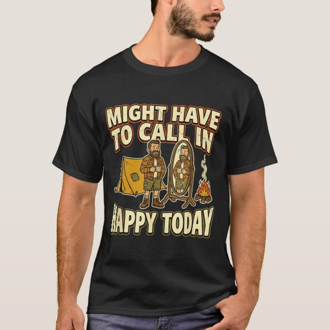 Campern kanske måste ringa in glad  t shirt (Framsida)