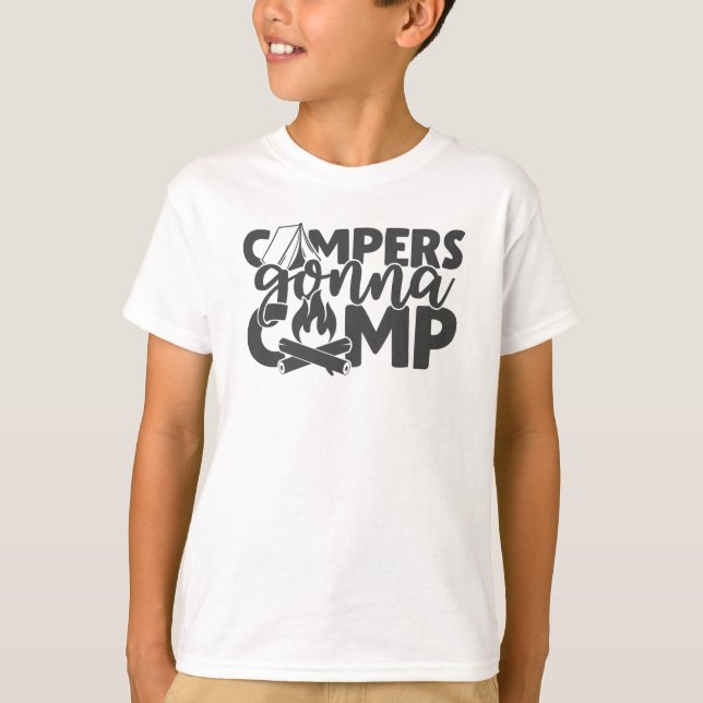 Campers Gonna Camp Funny Camping Quote Humor T Shirt (Framsida)