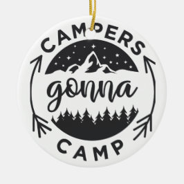 Campers Gonna Camp på en Julgransprydnad Keramik