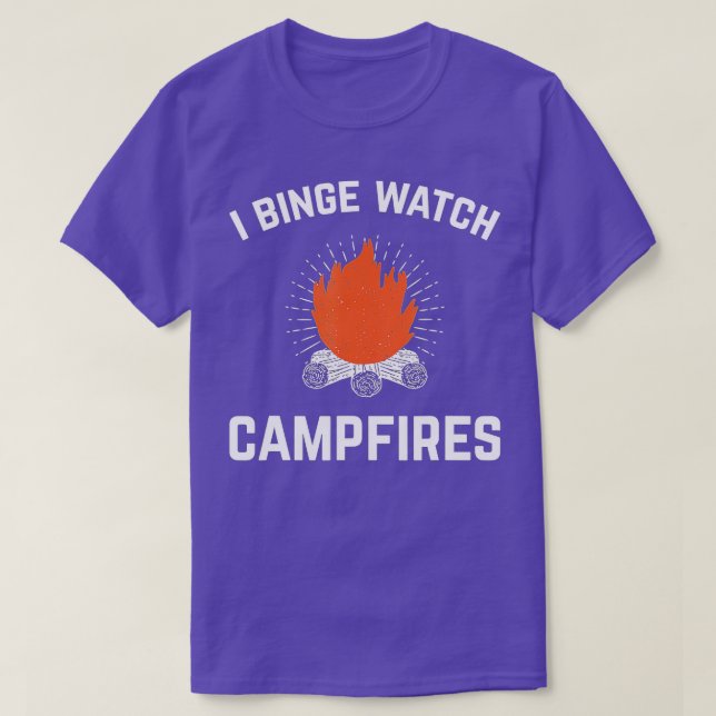Campers I Binge Watch Campfire Funny Camping T Shirt (Design framsida)
