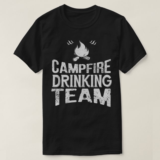 Campfire Drinking Team Funny Camping Älskare Gift T Shirt (Design framsida)