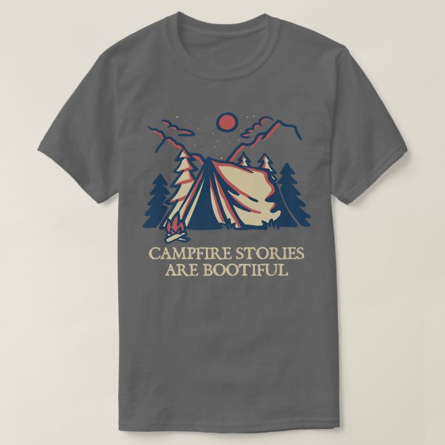 Campfire Stories are BOOtiful Camping Positivity C T Shirt (Design framsida)