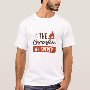 Campfire Whisperer T Shirt