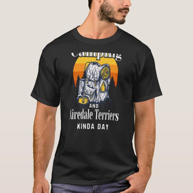 Camping and Airedale Terriers Kinda Day Waterside T Shirt (Framsida)