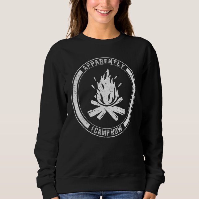 Camping Apparently I Camp Now Campfire Vacation Tr T Shirt (Framsida)