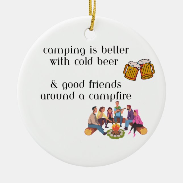 Camping är bättre med Kall Beer på en Julgransprydnad Keramik (Framsidan)