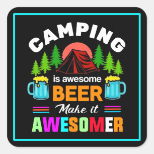 Camping är fantastisk öl Gör det fantastiskare-673 Fyrkantigt Klistermärke