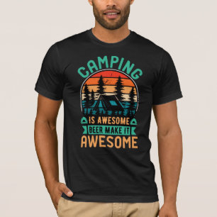 Camping är fantastiskt öl gör det fantastiskt t shirt