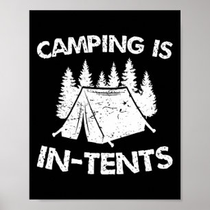 Camping är i tält - Intensiv pun - Rolig tältcam Poster
