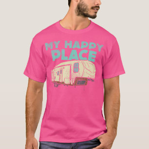 Camping är min 5:e Ställe-hjullägerkamera i Lyckli T Shirt
