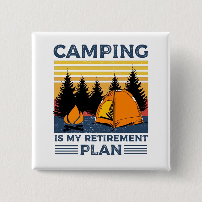 Camping är min pension-plan Funny Camping Gift Knapp (Framsida)