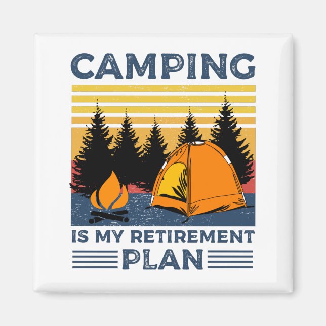 Camping är min pension-plan Funny Camping Gift Magnet (Framsidan)
