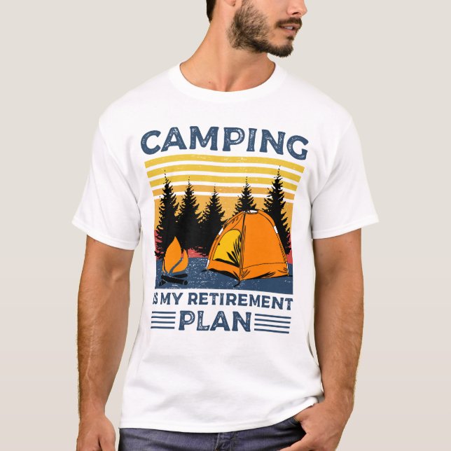 Camping är min pension-plan Funny Camping Gift T Shirt (Framsida)