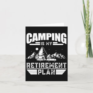 Camping är min Pension-plan, min vackra Camping Äl Kort