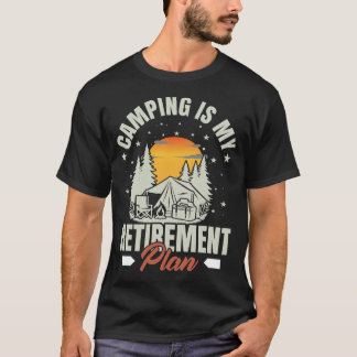 Camping är min Pension-plan, underbart Camper Camp T Shirt